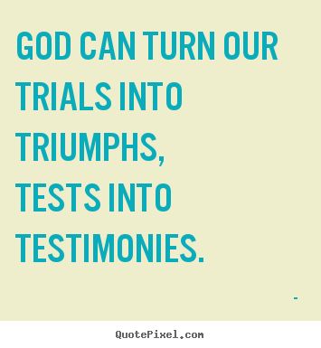 TESTS TO TESTIMONIES