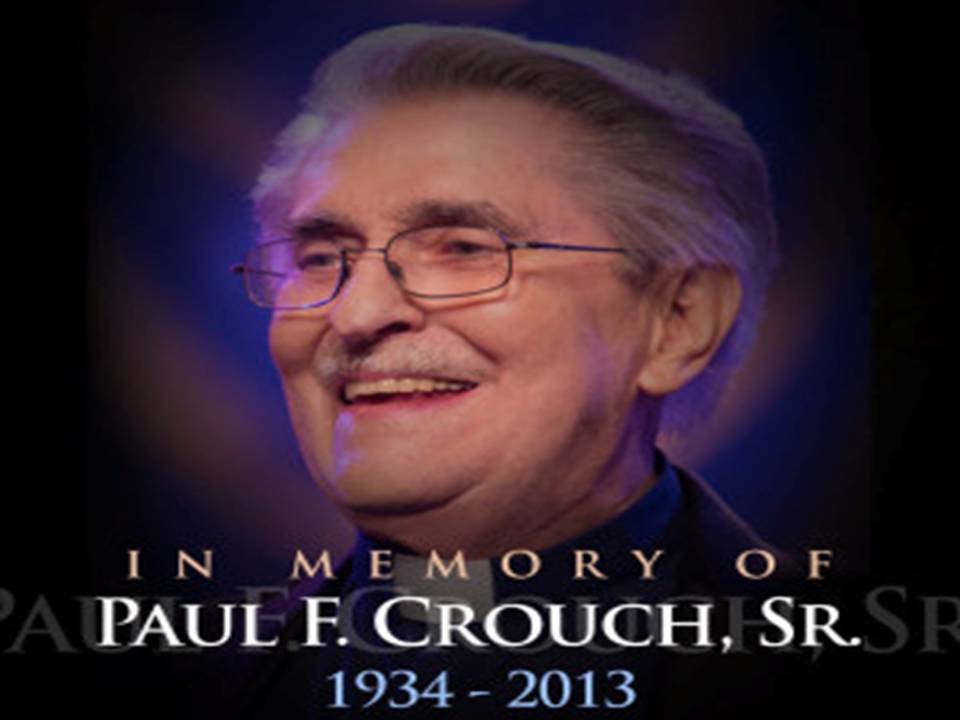 Paul Crouch Sr In Memoriam – Malaysia’s Christian News Website